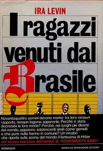 I ragazzi venuti dal Brasile di Ira Levin