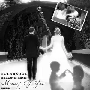 Solarsoul - Memory of You part 3 (2008)