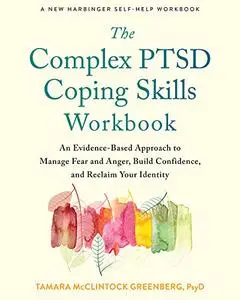 The Complex PTSD Coping Skills Workbook