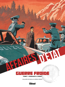 Affaires d'Etat - Guerre Froide - Tome 1 - Passage a L'Ouest