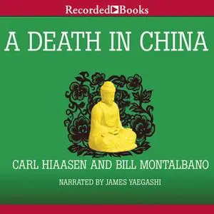 «A Death in China» by Carl Hiaasen,Bill Montalbano