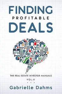 «Finding Profitable Deals» by Gabrielle Dahms
