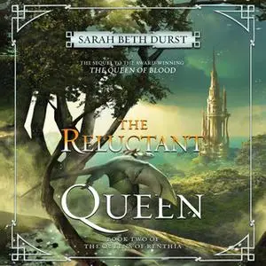 «The Reluctant Queen» by Sarah Beth Durst