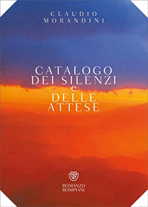 Catalogo dei silenzi e delle attese - Claudio Morandini