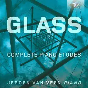 Jeroen van Veen - Glass: Complete Piano Etudes (2017)