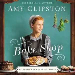 «The Bake Shop» by Amy Clipston