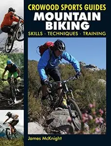 Mountain Biking: Skills, Techniques, Training