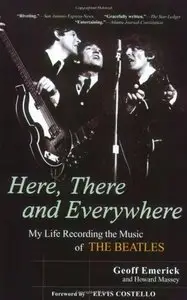 Here, There and Everywhere: My Life Recording the Music of the Beatles [Repost]