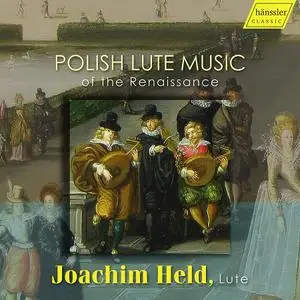 Joachim Held - Polish Lute Music of the Renaissance (2019)