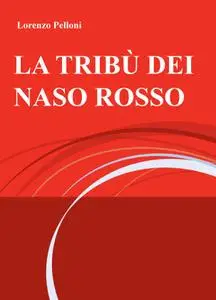 LA TRIBÙ DEI NASO ROSSO