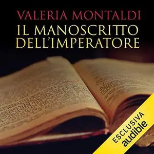 «Il manoscritto dell'imperatore» by Valeria Montaldi