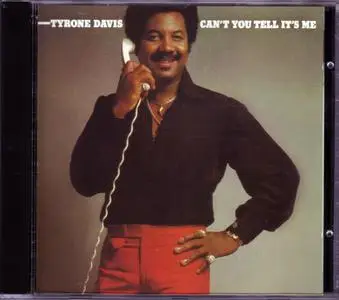 Tyrone Davis - Can't You Tell It's Me (1979) [2017, Remastered Reissue]