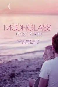 «Moonglass» by Jessi Kirby