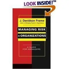Managing Risk in Organizations: A Guide for Managers