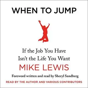 When to Jump: If the Job You Have Isn't the Life You Want [Audiobook] (Repost)