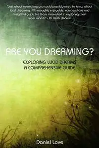 Are You Dreaming?: Exploring Lucid Dreams: A Comprehensive Guide