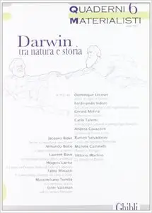 Quaderni materialisti, numero 6. Darwin. Tra natura e storia