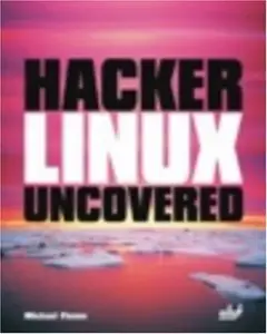 Hacker Linux Uncovered (Repost)