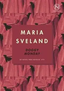 «Doggy Monday» by Maria Sveland