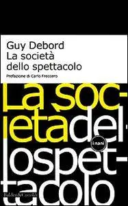 Guy Debord - La società dello spettacolo