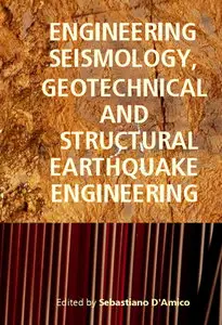 "Engineering Seismology, Geotechnical and Structural Earthquake Engineering" ed. by Sebastiano D'Amico  
