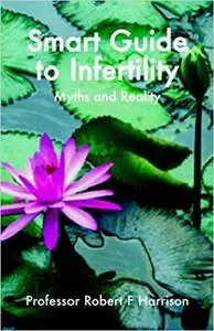 The Smart Guide to Infertility