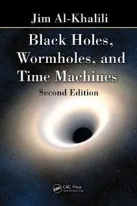 Black Holes, Wormholes and Time Machines, 2nd Edition