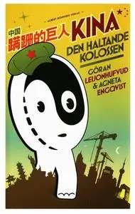 «Kina - den haltande kolossen» by Göran Leijonhufvud,Agneta Engqvist
