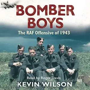Bomber Boys: The RAF Offensive of 1943 [Audiobook]