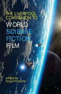 The Liverpool Companion to World Science Fiction Film