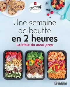 Collectif, "Une semaine de bouffe en 2 heures : La bible du meal prep"