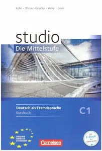 Hermann Funk, Christina Kuhn, "studio: Die Mittelstufe: C1 - Kursbuch mit Lösungen" + Audio CD