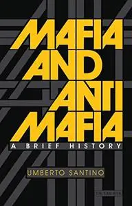 Mafia and Antimafia: A History