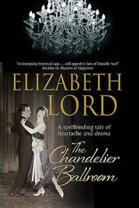 «The Chandelier Ballroom» by Elizabeth Lord