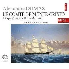 Alexandre Dumas - Le Comte de Monte-Cristo. Tome I - La machination
