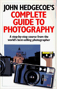 John Hedgecoe's Complete Guide To Photography (Repost)