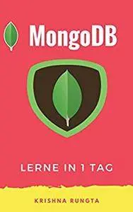 Lerne MongoDB in 1 Tag: Definitive Anleitung zu Meister Mongodb