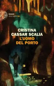 Cristina Cassar Scalia - L'uomo del porto