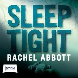 «Sleep Tight» by Rachel Abbott