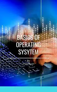 Basics of Operating System