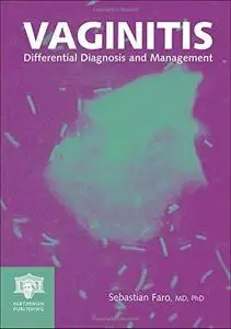 Vaginitis: Differential Diagnosis and Management