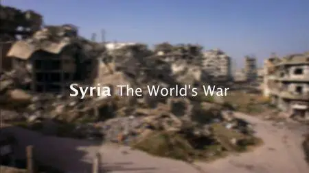 BBC - Syria: The World's War (2018)