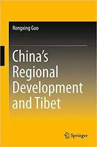 China’s Regional Development and Tibet (Repost)