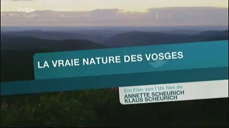 (Arte) La vraie nature des Vosges (2011)