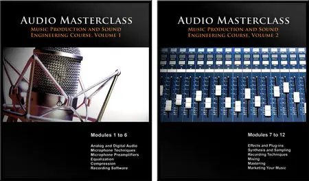The Audio Masterclass Music Production and Sound Engineering Course [Full Course] (2012)