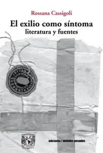 «El exilio como síntoma» by Rossana Cassigoli