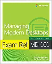 Exam Ref MD-101 Managing Modern Desktops, 2nd Edition (repost)