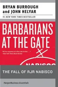 Barbarians at the Gate: The Fall of RJR Nabisco