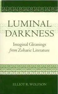 Luminal Darkness: Imaginal Gleanings from Zoharic Literature [Repost]