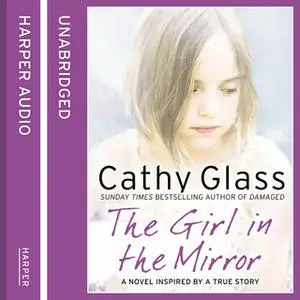 «The Girl in the Mirror» by Cathy Glass